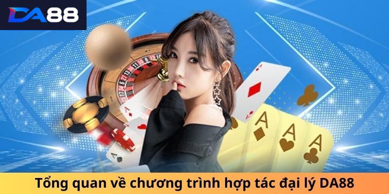 Đại lý DA88 là gì?