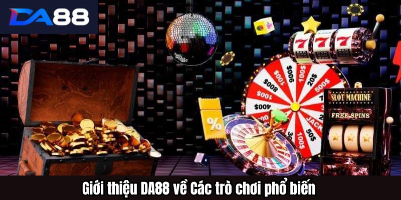 Giới thiệu DA88 về Tính năng và ưu điểm vượt trội