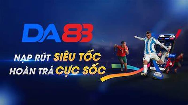 Đổi thưởng cực nhanh tại sảnh game cá cược thể thao bóng đá DA88